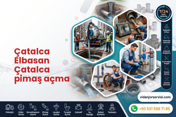 Çatalca Elbasan Çatalca pimaş açma