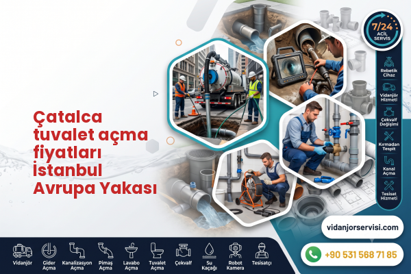 Çatalca tuvalet açma fiyatları İstanbul Avrupa Yakası