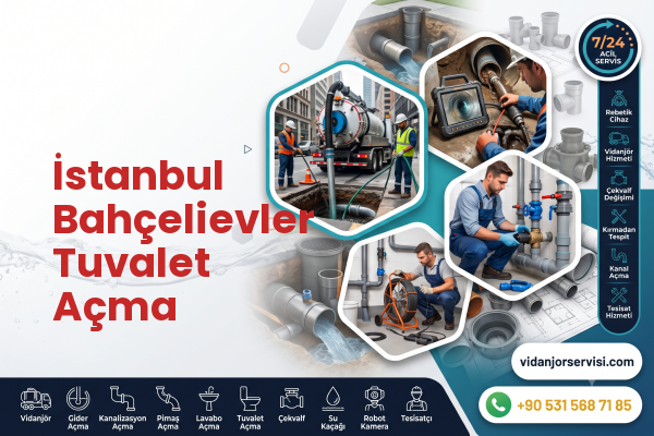 İstanbul Bahçelievler Tuvalet Açma