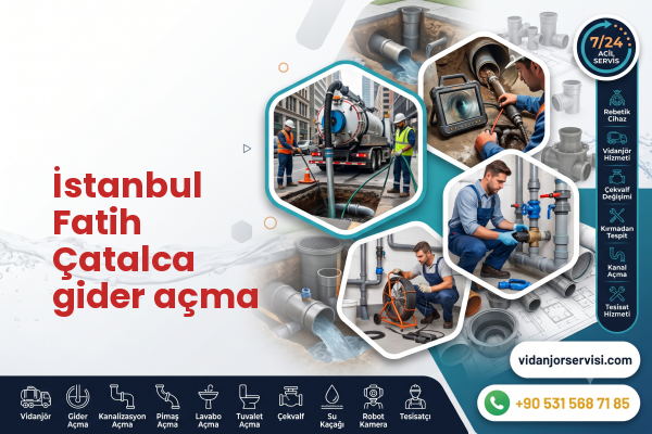 İstanbul Fatih Çatalca gider açma
