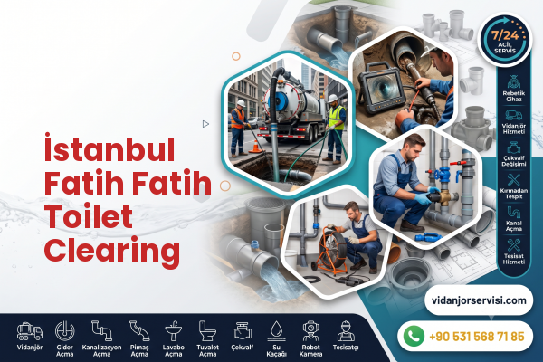 İstanbul Fatih Fatih Toilet Clearing