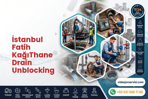 İstanbul Fatih KağıThane Drain Unblocking