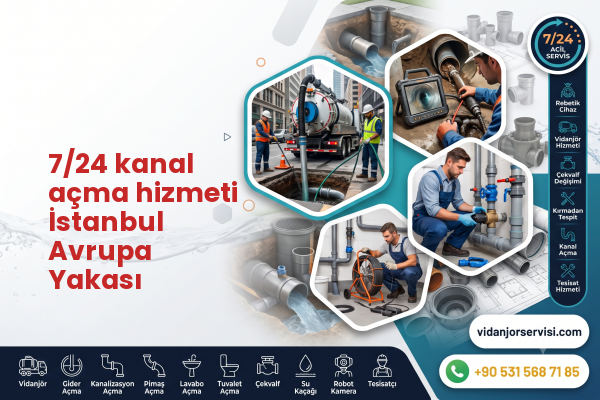 7/24 kanal açma hizmeti İstanbul Avrupa Yakası