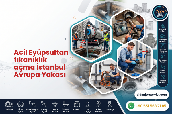 Acil Eyüpsultan tıkanıklık açma İstanbul Avrupa Yakası