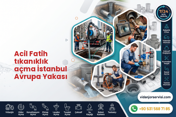 Acil Fatih tıkanıklık açma İstanbul Avrupa Yakası