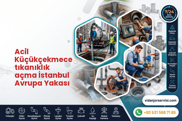 Acil Küçükçekmece tıkanıklık açma İstanbul Avrupa Yakası