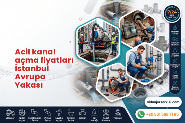 Acil kanal açma fiyatları İstanbul Avrupa Yakası
