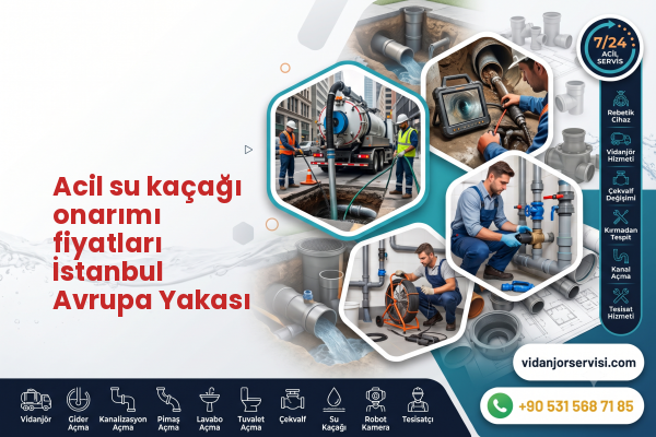 Acil su kaçağı onarımı fiyatları İstanbul Avrupa Yakası