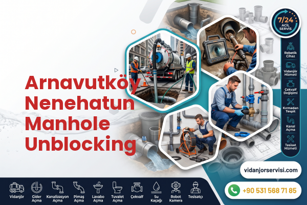Arnavutköy Nenehatun Manhole Unblocking