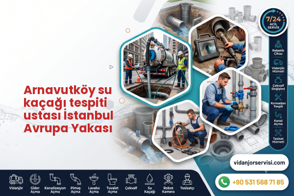 Arnavutköy su kaçağı tespiti ustası İstanbul Avrupa Yakası