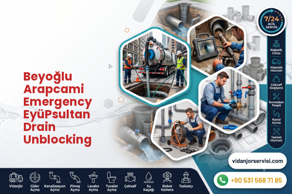 Beyoğlu Arapcami Emergency EyüPsultan Drain Unblocking