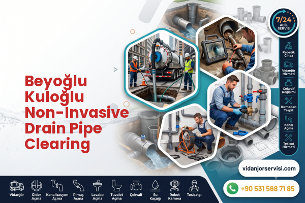 Beyoğlu Kuloğlu Non-Invasive Drain Pipe Clearing
