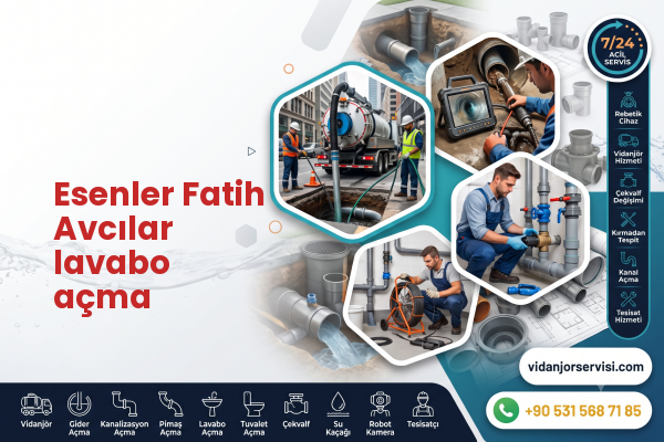 Esenler Fatih Avcılar lavabo açma