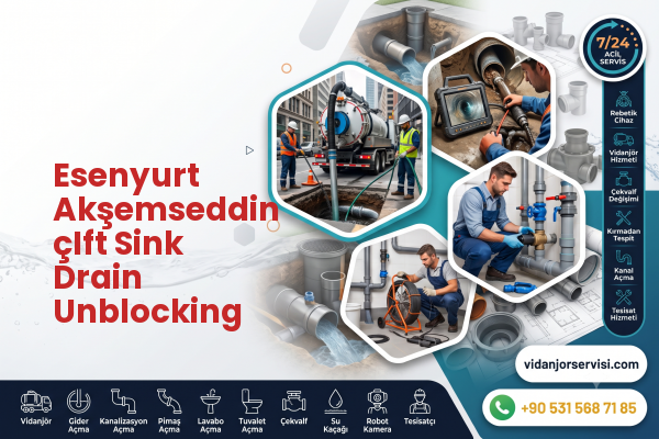 Esenyurt Akşemseddin çIft Sink Drain Unblocking