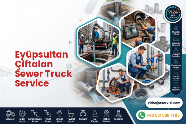 Eyüpsultan Çiftalan Sewer Truck Service