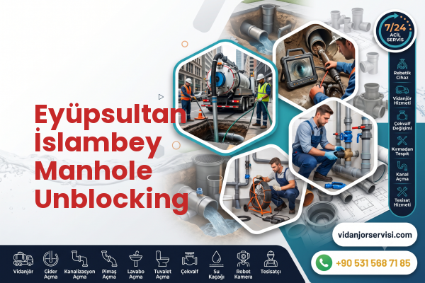 Eyüpsultan İslambey Manhole Unblocking