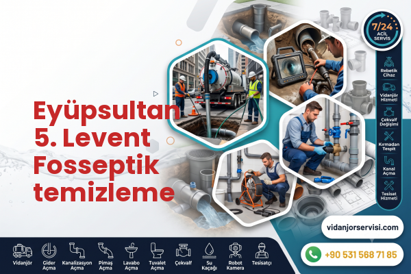 Eyüpsultan 5. Levent Fosseptik temizleme