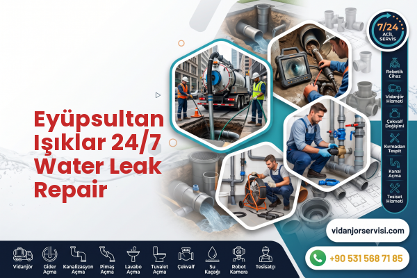 Eyüpsultan Işıklar 24/7 Water Leak Repair