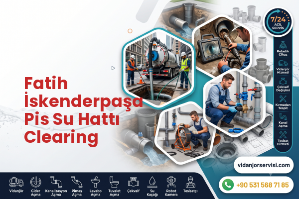Fatih İskenderpaşa Pis Su Hattı Clearing