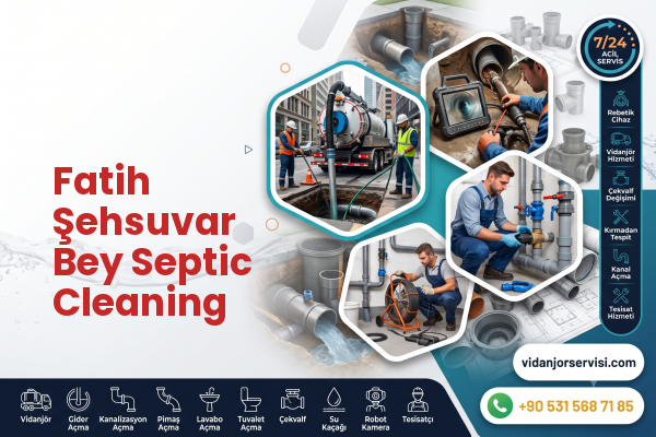 Fatih Şehsuvar Bey Septic Cleaning