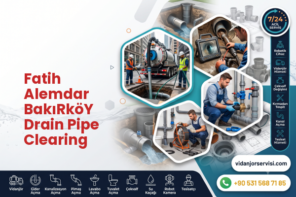 Fatih Alemdar BakıRköY Drain Pipe Clearing