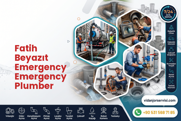 Fatih Beyazıt Emergency Emergency Plumber