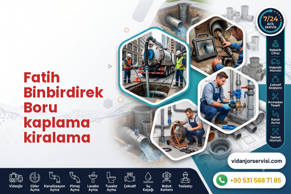 Fatih Binbirdirek Boru kaplama kiralama