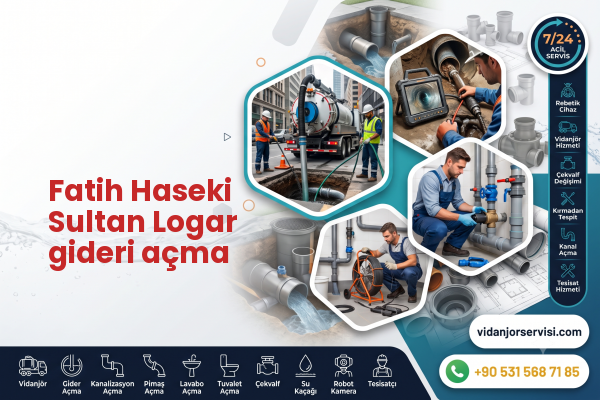 Fatih Haseki Sultan Logar gideri açma