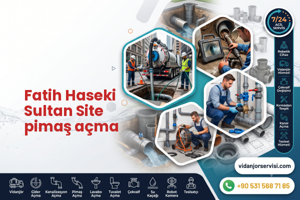 Fatih Haseki Sultan Site pimaş açma
