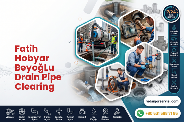 Fatih Hobyar BeyoğLu Drain Pipe Clearing