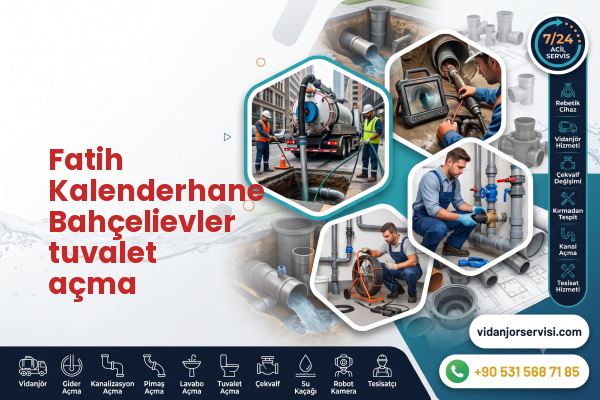 Fatih Kalenderhane Bahçelievler tuvalet açma