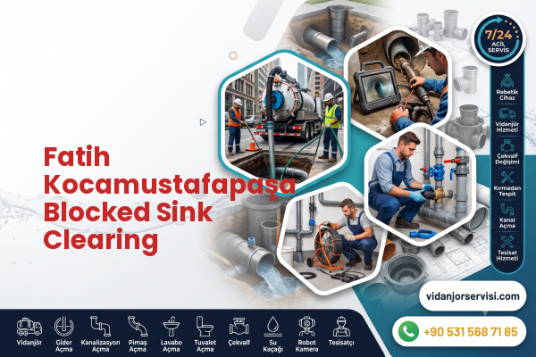 Fatih Kocamustafapaşa Blocked Sink Clearing