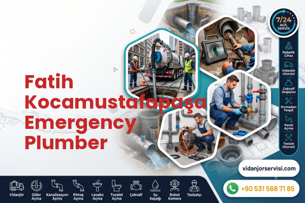 Fatih Kocamustafapaşa Emergency Plumber