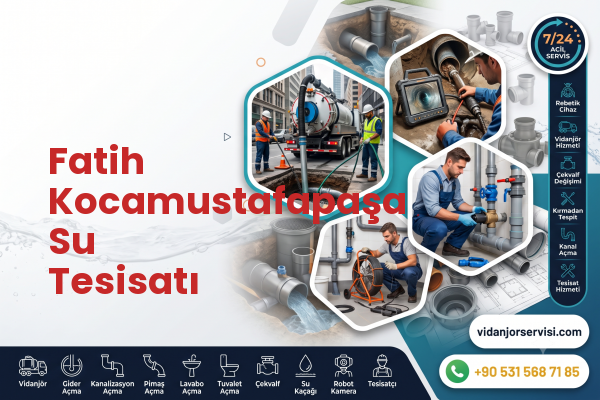Fatih Kocamustafapaşa Su Tesisatı