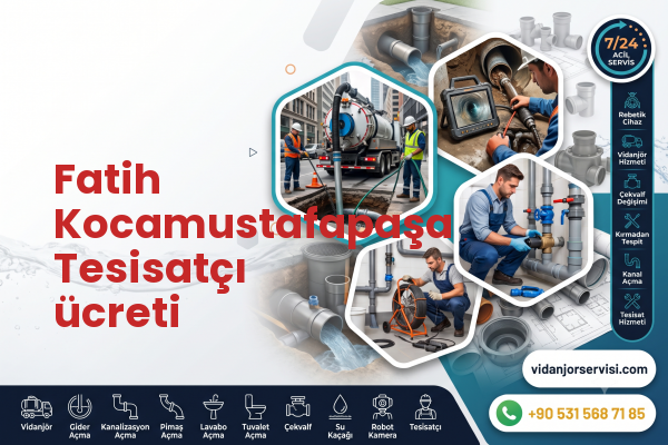 Fatih Kocamustafapaşa Tesisatçı ücreti