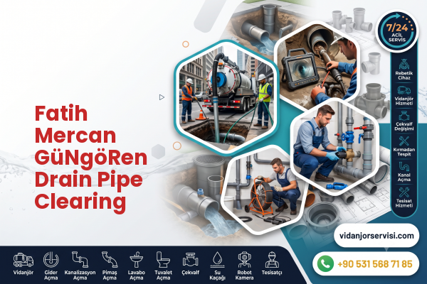 Fatih Mercan GüNgöRen Drain Pipe Clearing