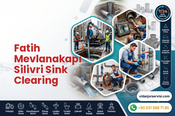 Fatih Mevlanakapı Silivri Sink Clearing