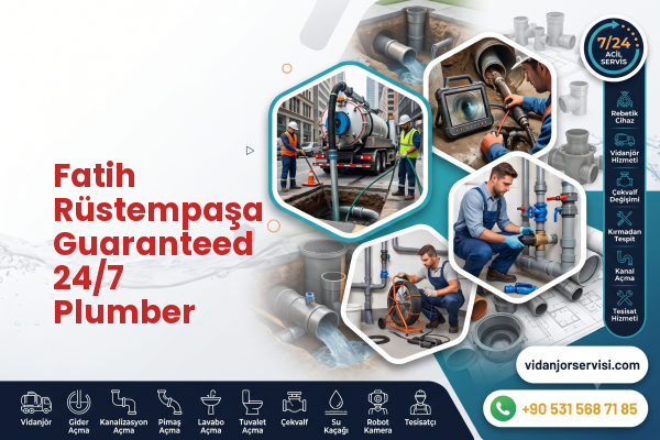 Fatih Rüstempaşa Guaranteed 24/7 Plumber