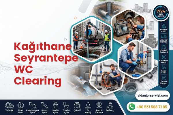 Kağıthane Seyrantepe WC Clearing