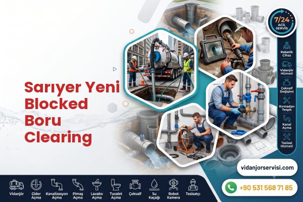 Sarıyer Yeni Blocked Boru Clearing