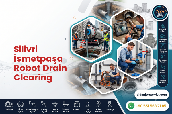 Silivri İsmetpaşa Robot Drain Clearing