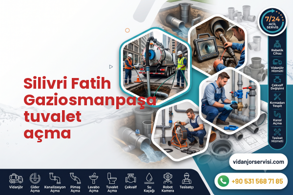 Silivri Fatih Gaziosmanpaşa tuvalet açma